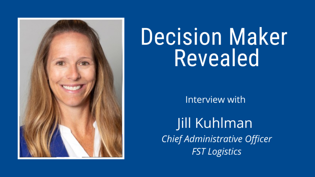 Interview with Jill Kuhlman, Chief Administrative Officer at FST Logistics (Video & Podcast) 